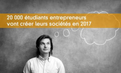 20 000 tudiants entrepreneurs vont crer leurs socits en 2017