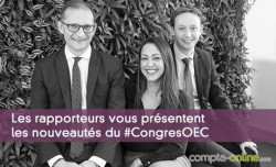 Les rapporteurs du #CongresOEC vous prsentent les nouveauts