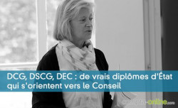 DCG, DSCG, DEC : de vrais diplmes d'tat qui s'orientent vers le Conseil