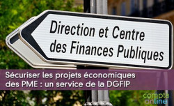 Sécuriser les projets économiques des PME : un service de la DGFIP