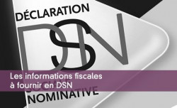 Les informations fiscales  fournir en DSN