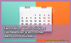 Facturation lectronique : l'chancier  accrocher dans votre bureau