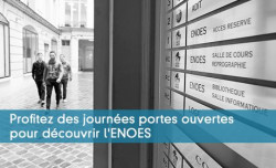 Profitez des journées portes ouvertes pour découvrir l'ENOES