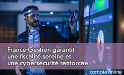 France Gestion garantit une fiscalit sereine et une cyberscurit renforce