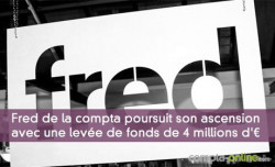 Fred de la compta poursuit son ascension avec une leve de fonds de 4 millions d'