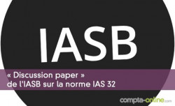 « Discussion paper » de l'IASB sur la norme IAS 32