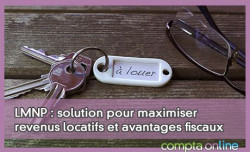 LMNP : solution pour maximiser revenus locatifs et avantages fiscaux