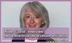 Aides Covid : 1re partie de l'interview de la directrice de la cellule anti-abus