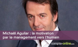 Michal Aguilar : la motivation par le management vers l'humain