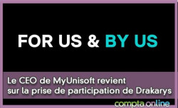 Le CEO de MyUnisoft revient sur la prise de participation de Drakarys