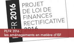 PLFR 2016 : les amnagements en matire d'ISF