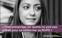 Sanaa Moussaid : Trois entreprises sur quatre ne sont pas prtes pour se conformer au RGPD