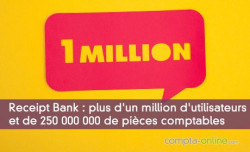 Receipt Bank : plus d'un million d'utilisateurs et de 250 000 000 de pièces comptables