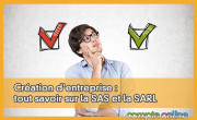 Cration d'entreprise : tout savoir sur la SAS et la SARL