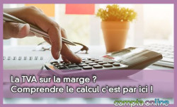 La TVA sur la marge ? Comprendre le calcul c'est par ici !