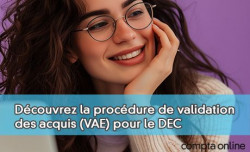 Découvrez la procédure de validation des acquis (VAE) pour le DEC