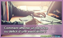 Comment affecter un bnfice ou dficit d'une association ?