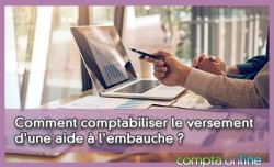 Comment comptabiliser le versement d'une aide  l'embauche ?