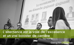 L'alternance est la voie de l'excellence et un vrai booster de carrire