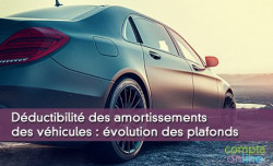 Dductibilit des amortissements des vhicules : volution des plafonds