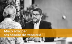 Mieux anticiper ses besoins de trsorerie