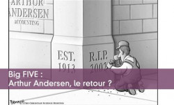 Big FIVE : Arthur Andersen, le retour ?