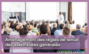 Amnagement des rgles de tenue des assembles gnrales