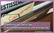 Dfinition et calcul de l'autofinancement d'une entreprise