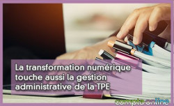 La transformation numrique touche aussi la gestion administrative de la TPE