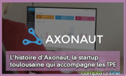 L'histoire d'Axonaut, la startup toulousaine qui accompagne les TPE