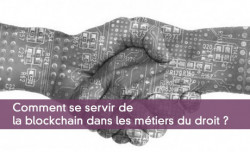 Blockchain et métiers du droit