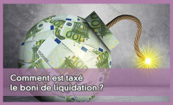 Comment est tax le boni de liquidation ?