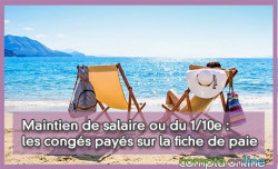 Maintien de salaire ou du 1/10e : les congs pays sur la fiche de paie