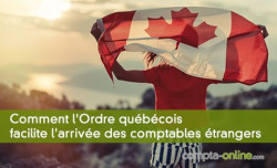 Comment l'Ordre québécois facilite l'arrivée des comptables étrangers
