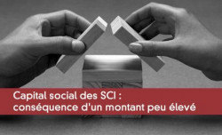 Capital social des SCI : consquence d'un montant peu lev