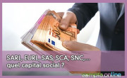SARL, EURL, SAS, SCA, SNC,... quel capital social ?