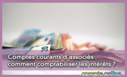 Comptes courants d'associs : comment comptabiliser les intrts ?