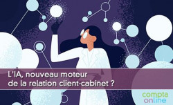 L'IA, nouveau moteur de la relation client-cabinet ?