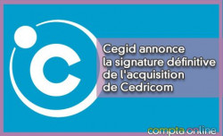 Cegid annonce  la signature dfinitive  de l'acquisition  de Cedricom