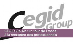 CEGID On Air : un tour de France à la rencontre des professionnels