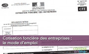 Cotisation foncire des entreprises : le mode d'emploi