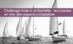 Challenge Voile à La Rochelle : les courses en mer des experts-comptables