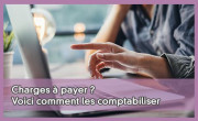 Charges  payer ? Voici comment les comptabiliser