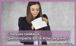 Chques cadeaux : quels impacts sur la fiche de paie ?