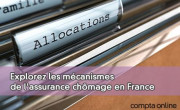 Explorez les mcanismes de l'assurance chmage en France
