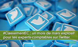 #ClassementEC : un mois de mars explosif pour les experts-comptables sur Twitter