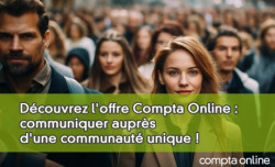 Découvrez l'offre Compta Online : communiquer auprès d'une communauté unique !