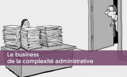 Le business de la complexit administrative