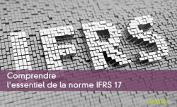 Comprendre l'essentiel de la norme IFRS 17