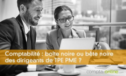 Comptabilit : bote noire ou bte noire des dirigeants de TPE PME ? 